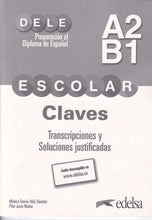 Preparación al DELE escolar A2/B1. Claves. Transcripciones y soluciones justificadas - 9788490816950 - front cover