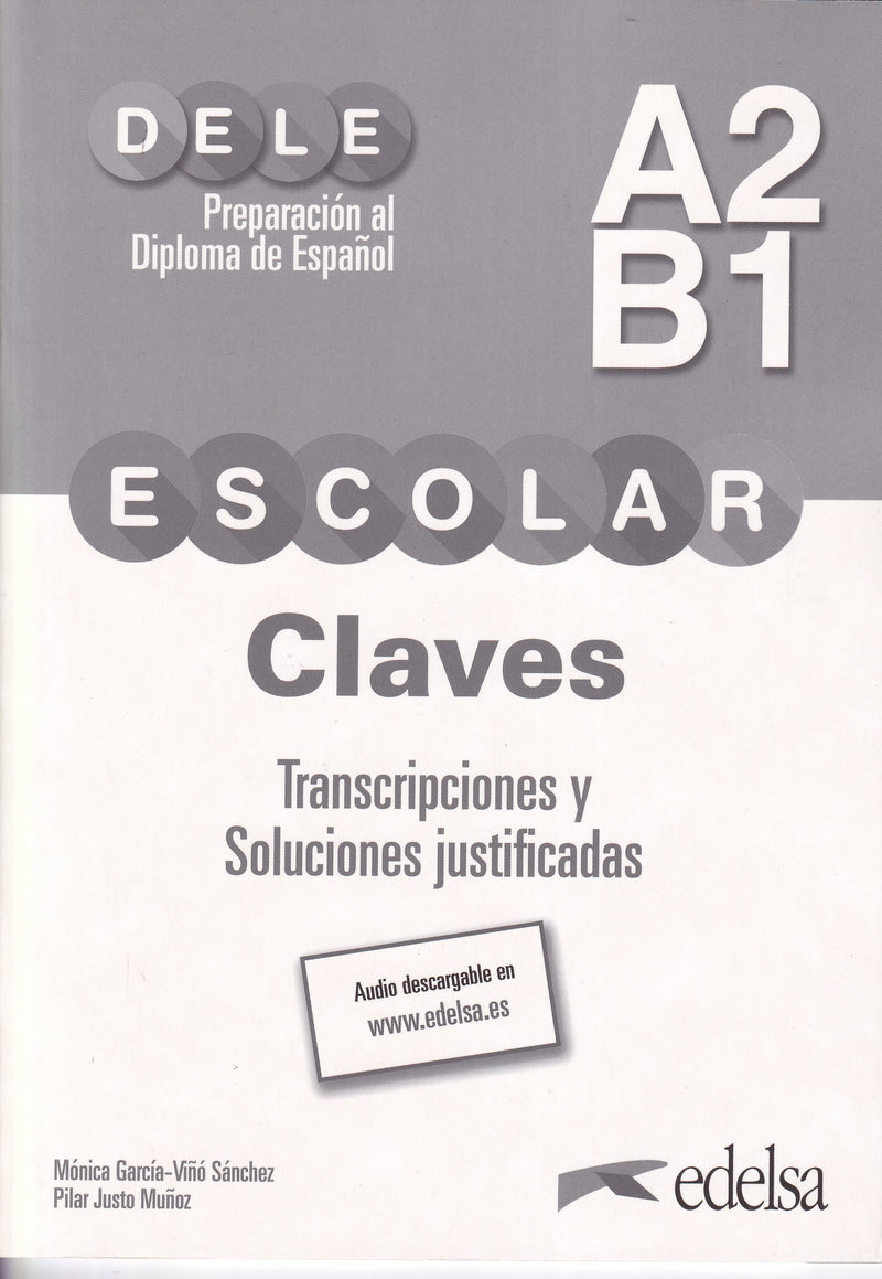 Preparación al DELE escolar A2/B1. Claves. Transcripciones y soluciones justificadas - 9788490816950 - front cover