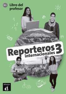 Reporteros internacionales 3 - Libro del profesor (A2+) - 9788416943869 - front cover