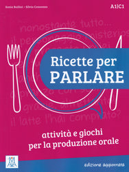 Ricette per parlare - edizione aggiornata A1/C1