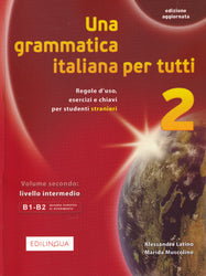 Una grammatica italiana per tutti 2 - B1-B2