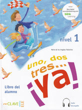 Uno, dos, tres... ¡ya! 1 - Libro del alumno 1 + audio (A1) - 9788496942981 - front cover