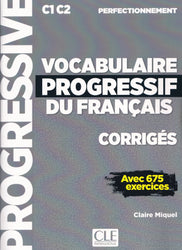 Vocabulaire progressif du français - Niveau perfectionnement (C1/C2) - Corrigés