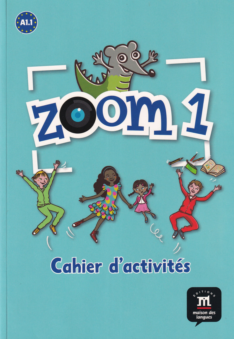 Zoom 1. Cahier d'activités FLE. Livre. A1.1 - 9788415620587 - front cover