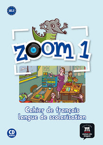 Zoom 1. Cahier d'activités langues de scholarisation FLS. Livre + CD. A1.1 - 9788415620594 - front cover