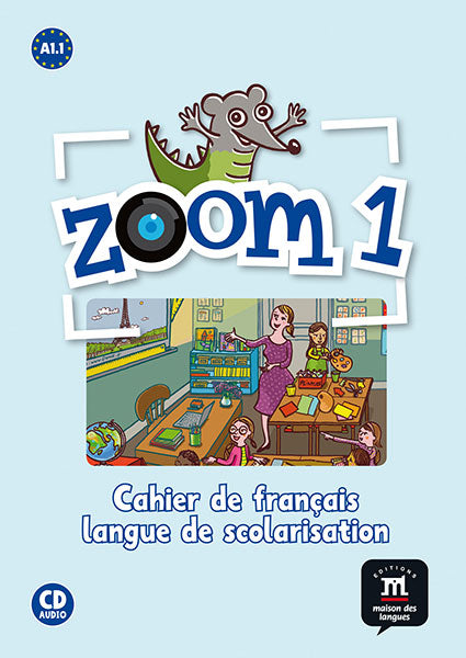 Zoom 1. Cahier d'activités langues de scholarisation FLS. Livre + CD. A1.1 - 9788415620594 - front cover