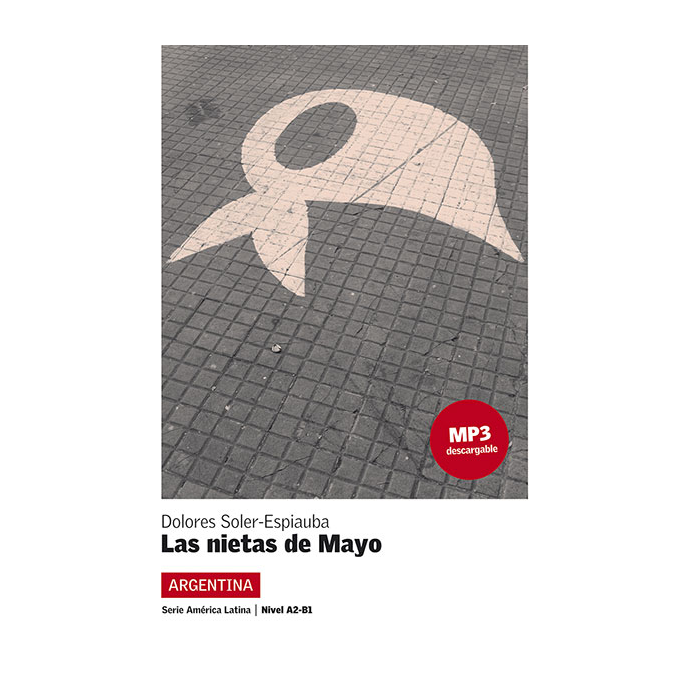 Las nietas de Mayo (Argentina) + audio download. A2-B1. Lecturas serie America Latina - 9788416057306 - front cover