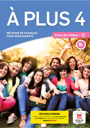 À plus 4 – Édition hybride – Livre de l’élève + audio MP3. B1