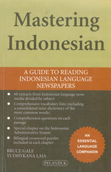 Mastering Indonesian: a guide to reading Indonesian language newspapers