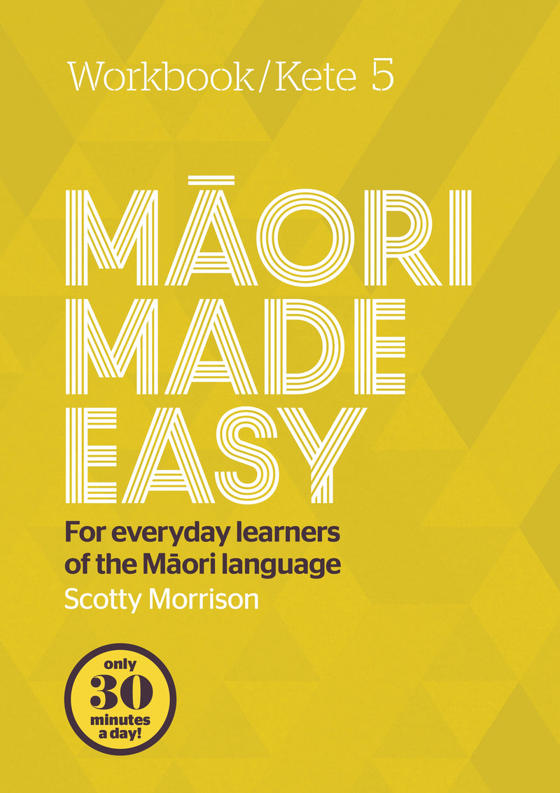 Maori Made Easy - Workbook 5 - Scotty Morrison - 9780143774525