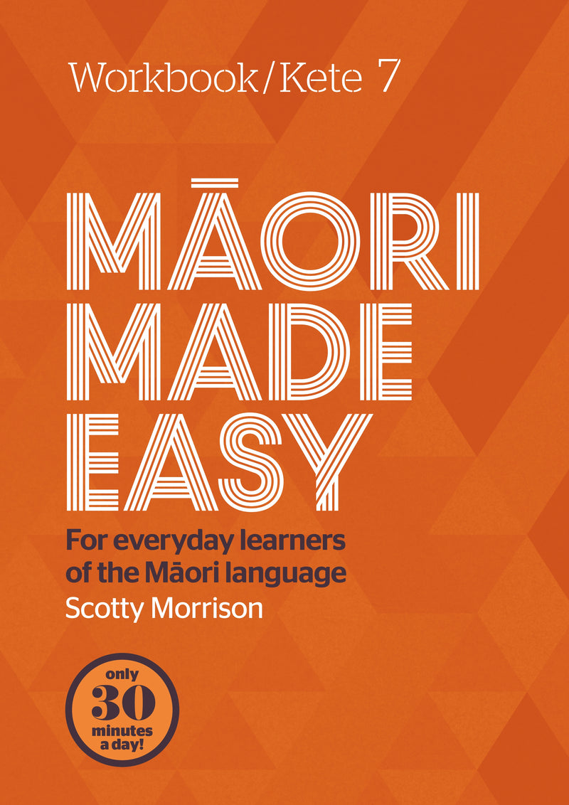 Maori Made Easy - Workbook 7 - Scotty Morrison - 9780143774549