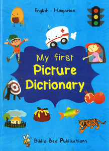 My First Picture Dictionary: English-Hungarian - 9781908357281 - front cover