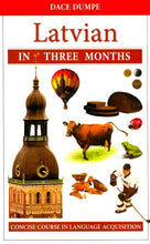 Latvian in Three Months - A concise Latvian course 9789934003424 - front cover