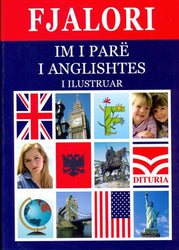 English-Albanian & Albanian-English Illustrated Dictionary for Children & Schools