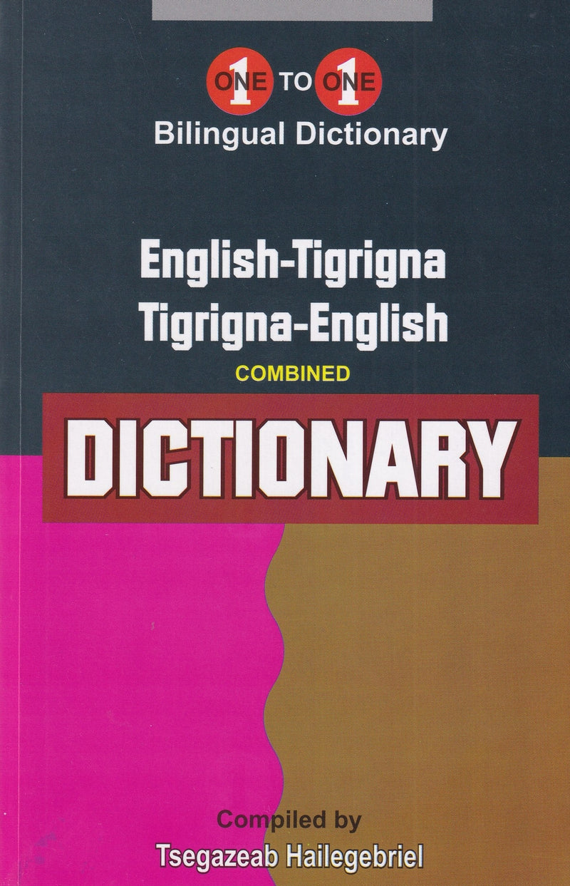 Exam suitable: English-Tigrigna & Tigrigna-English One-to-One Dictionary - 9781912826605 - front cover