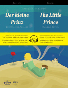 The Little Prince: German/English Bilingual Reader with free Audio Download - Der kleine Prinz 9781999706135
