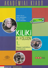 Kiliki a Foldon - Book 1 - Hungarian course for children + downloadable audio - 9789630595780 - front cover