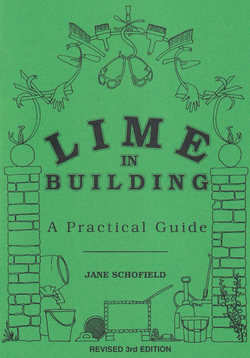 Lime in building - a practical guide (book) - Jane Schofield - 9780952434122 - front cover