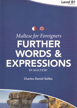 Maltese for Foreigners: Further Words and Expressions in Maltese - 9789995746575 - front cover