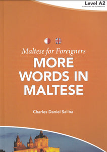 Maltese for Foreigners: More Words in Maltese - 9789995746568 - front cover