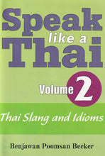 Speak like a Thai 2 Thai Slang and Idioms. Pack (booklet + free audio CD) - 9781887521734 - front cover