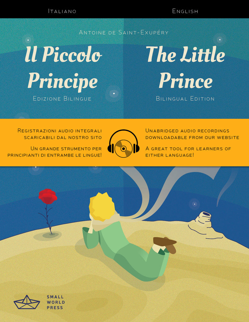 The Little Prince: Italian/English Bilingual Reader with free Audio Download - Il Piccolo Principe 9781999706128
