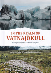 In the Realm of Vatnajokull - companion on the Southern Ring Road Iceland