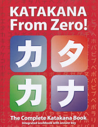 Katakana From Zero! Complete Katakana Book