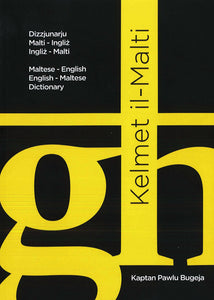 Kelmet Il-Malti: Maltese-English & English-Maltese Dictionary - 9789995704902 - front cover