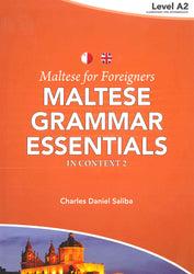 Maltese for Foreigners 2. Maltese Grammar Essentials. A2
