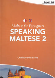 Maltese for Foreigners 2. Speaking Maltese. A2