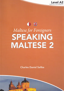 Maltese for Foreigners 2. Speaking Maltese. A2 - 4788719782634 - front cover