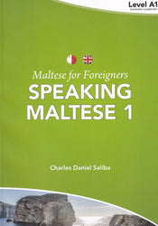 Maltese for Foreigners: Speaking Maltese 1. A1