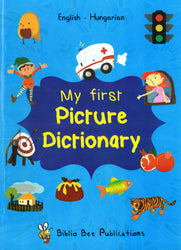 My First Picture Dictionary: English-Hungarian (Primary school age)