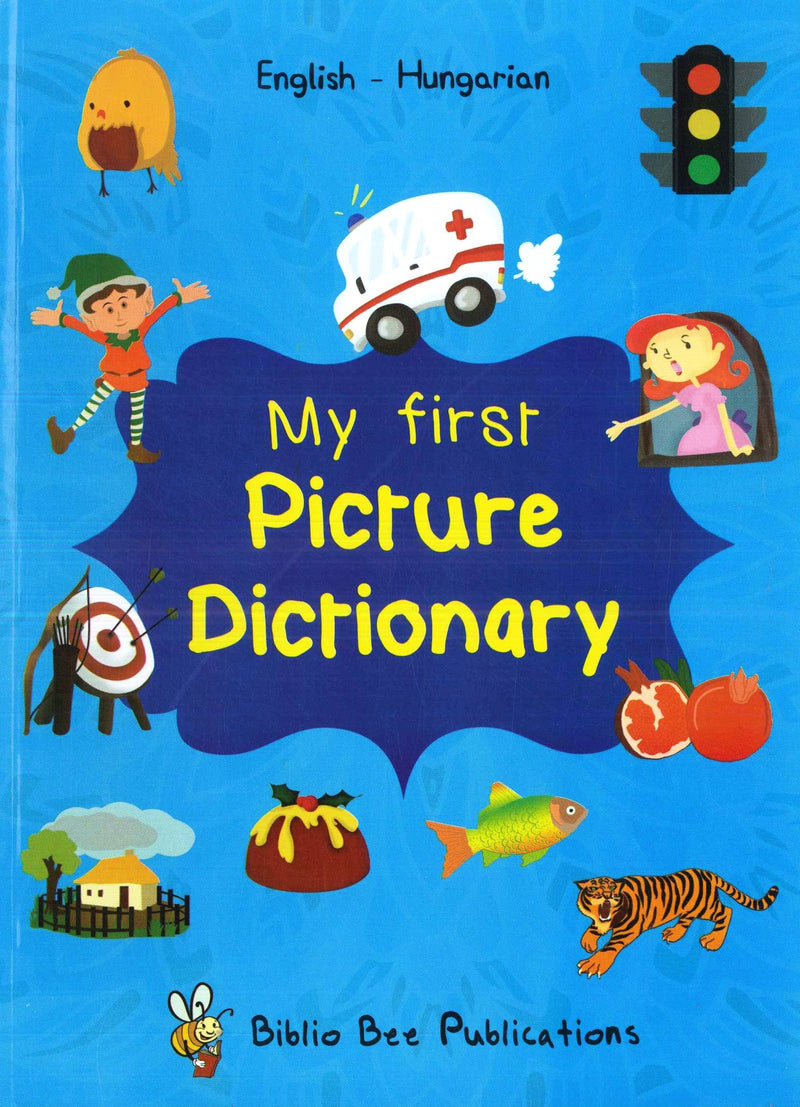 My First Picture Dictionary: English-Hungarian - 9781908357281 - front cover