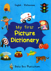 My First Picture Dictionary: English-Vietnamese (Primary school age)