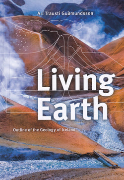 Living Earth: outline of the geology of Iceland - book - 9789979333609 - front cover