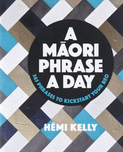 A Maori Phrase a Day - 365 phrases to kickstart your Reo - 9780143773412 - front cover